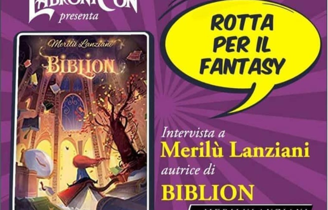Rotta per il fantasy: Biblion approda su LabroniCon!